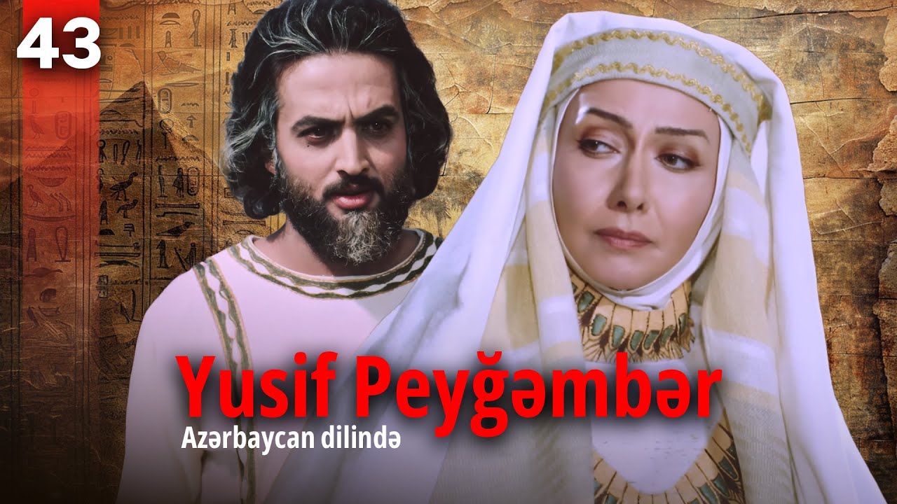 Yusif Peyğəmbər | 43-ci hissə | Azərbaycan dilində