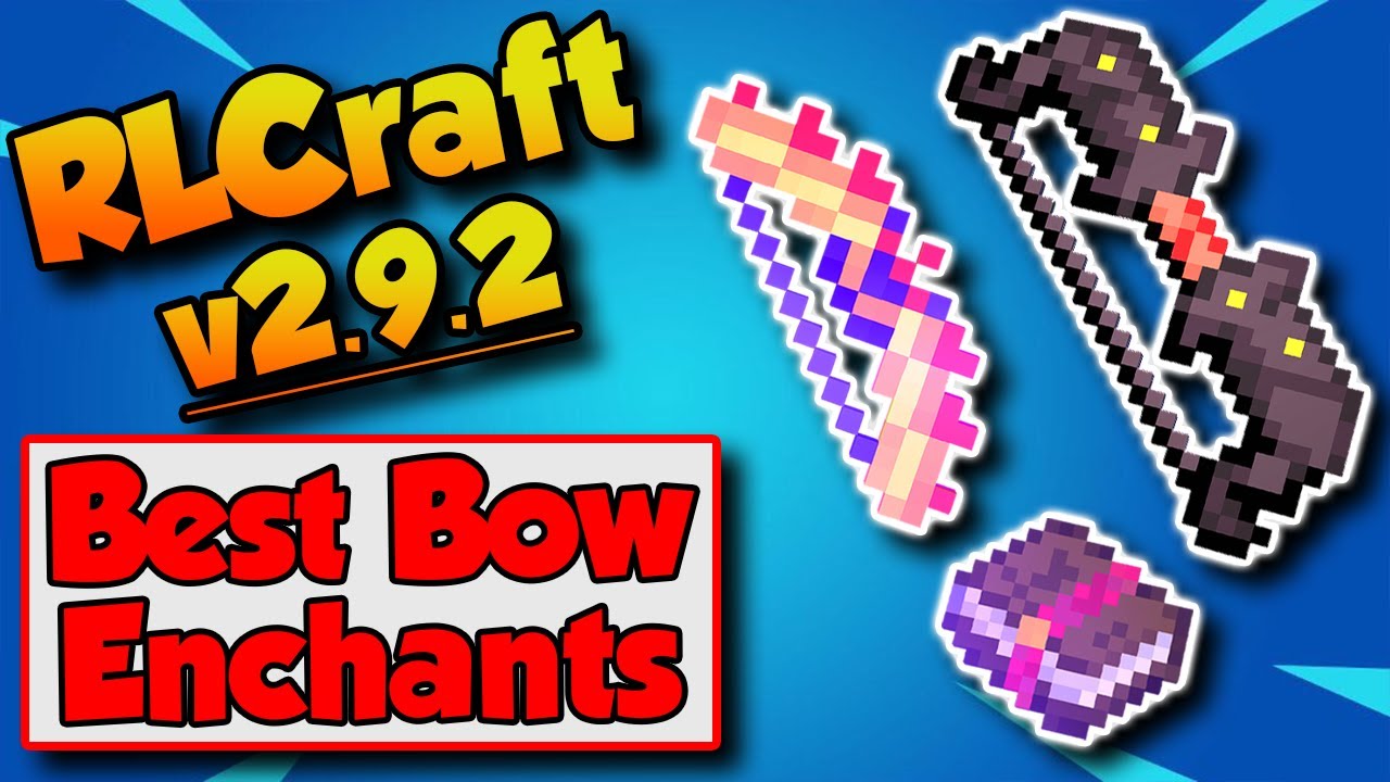 RLCraft 2.9.2 Best Bow Enchants 🏹📚