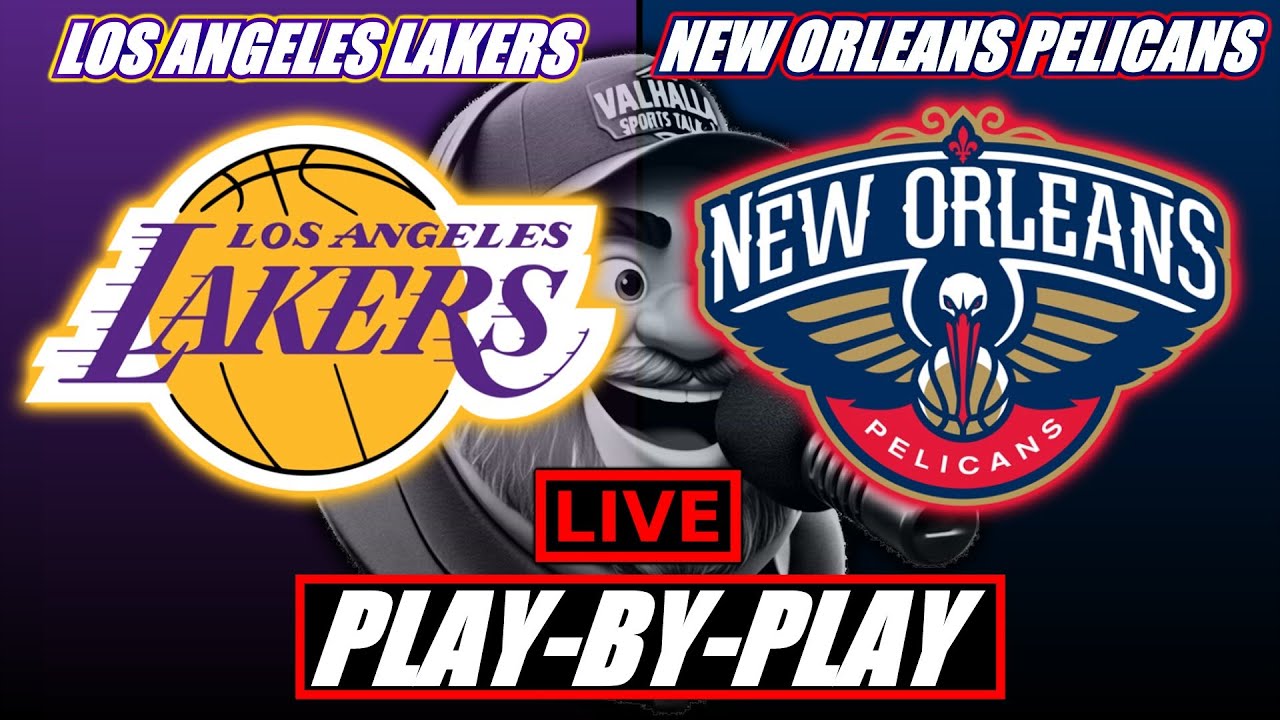 Los Angeles Lakers vs New Orleans Pelicans 🏀 NBA  🚨 LIVE STREAM Play By Play, Chat and Bets Tracker.