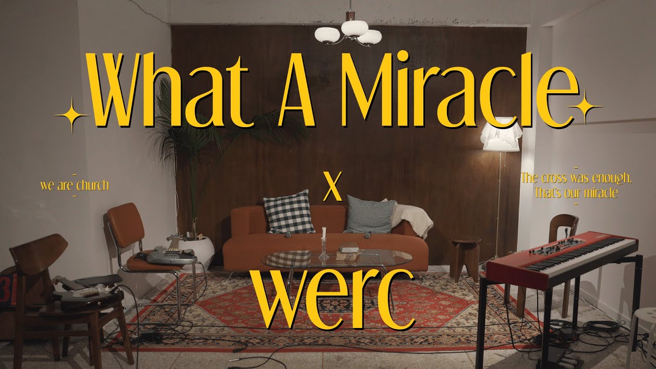 다 이루셨네 (What a Miracle_Elevation Worship) l WERC