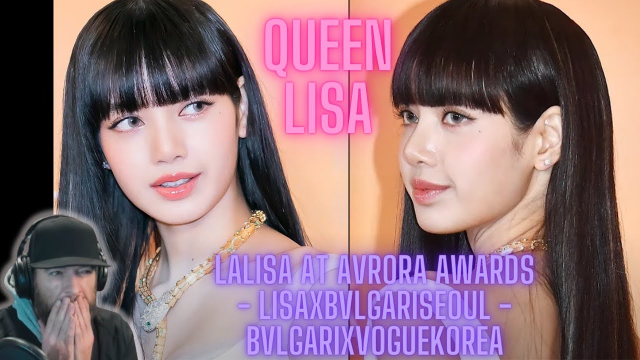 LALISA AT AVRORA AWARDS - LISAxBvlgariSeoul - BvlgarixVogueKorea VIDEO REACTION!