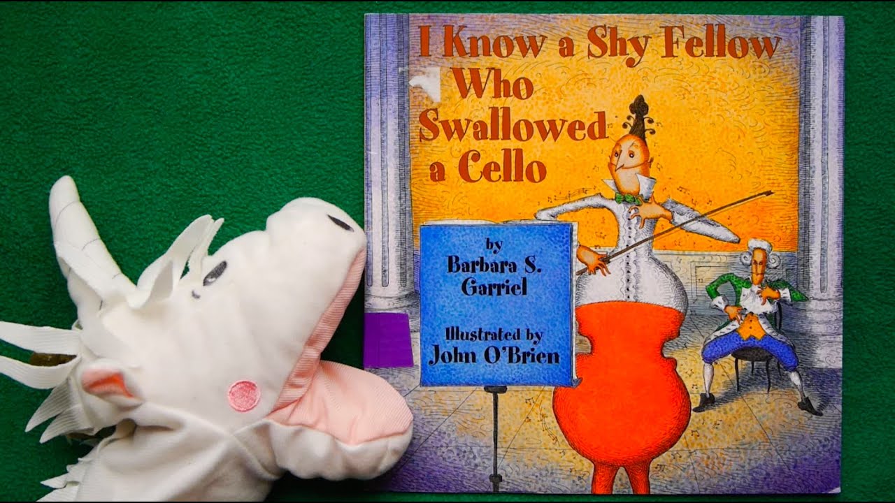 I Know A Shy Fellow Who Swallowed A Cello READ ALOUD/SUNG ALOUD!