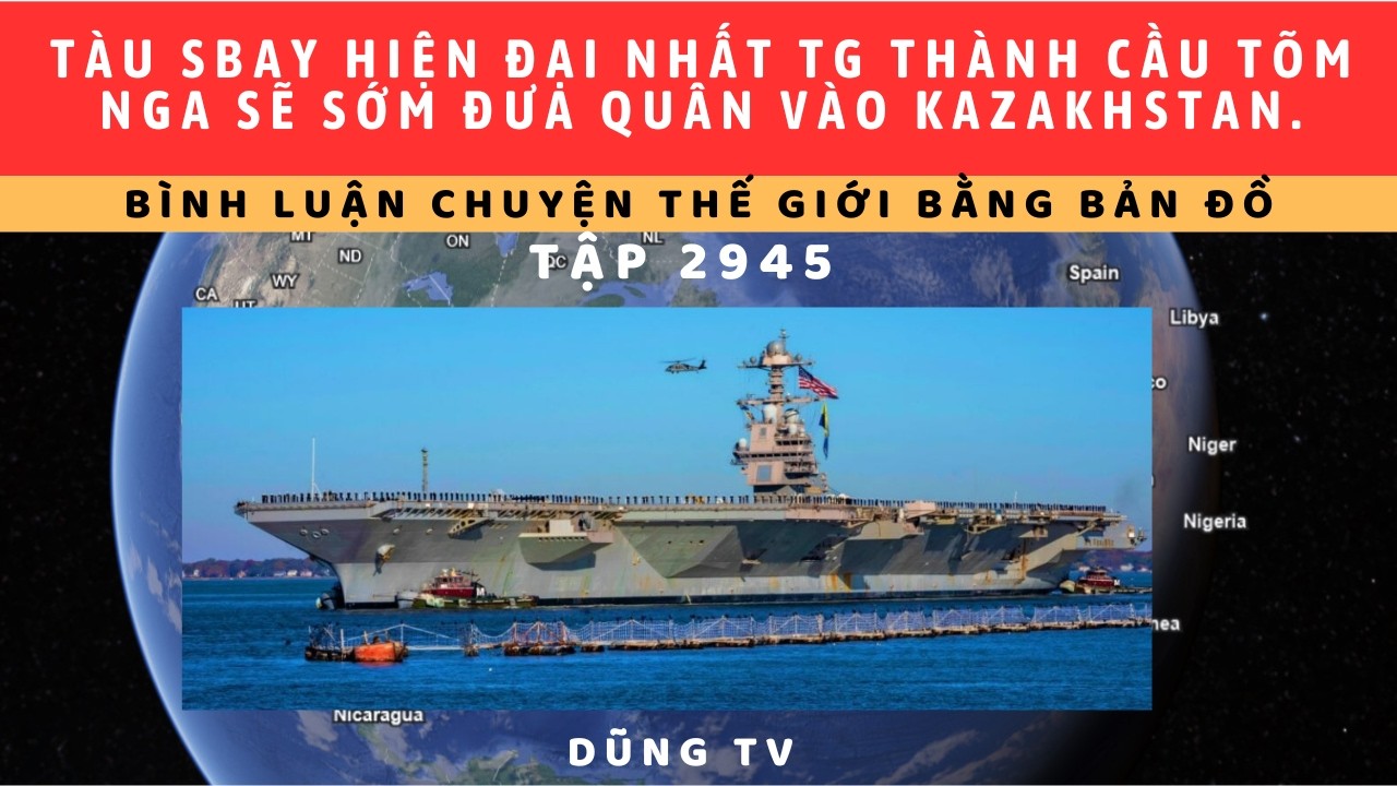 Tập 2945. Nga sẽ sớm đưa quân vào Kazakhstan.Mỹ trục xuất 30 NV N.giao Azerbajan.Trực thăng Iran rơi