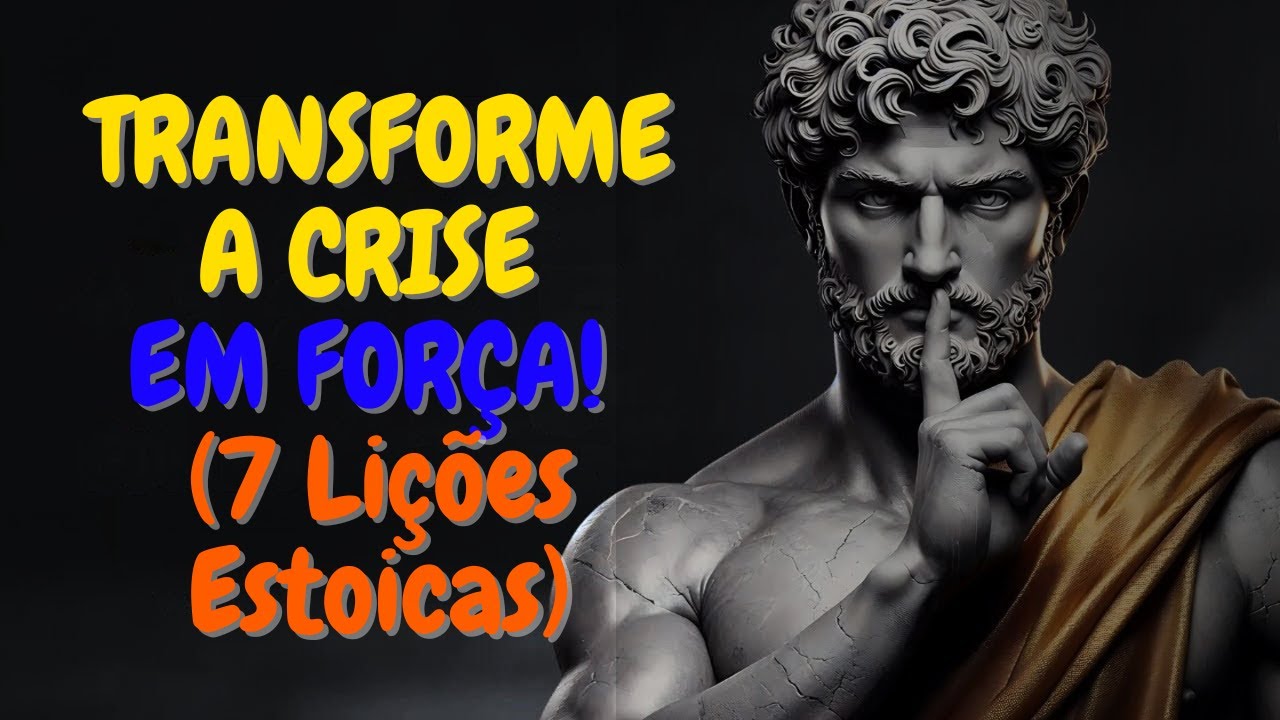 7 Lições de Vida para Superar Desafios e SEGUIR EM FRENTE | ESTOICISMO