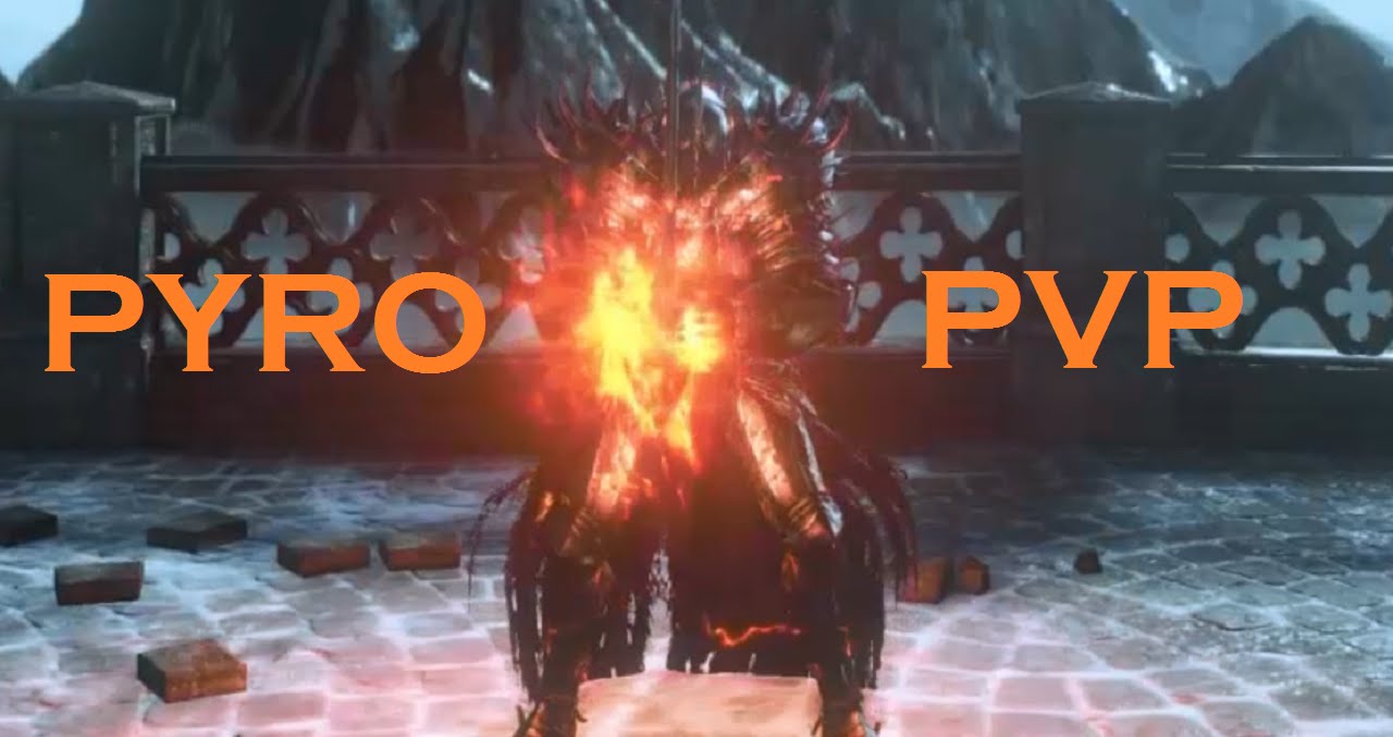 Dark Souls 3 - The Pyro PvP