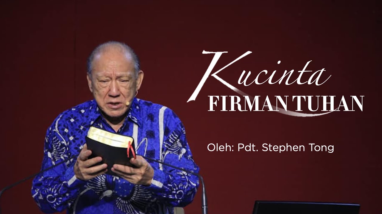 Kucinta Firman Tuhan oleh Pdt. Stephen Tong | Bible Camp Nasional (BCN) 2020