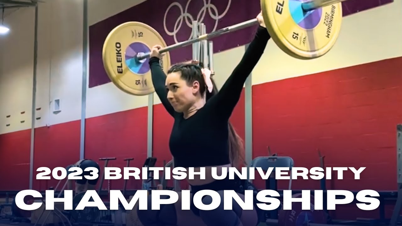 Weightlifting British Uni Championships | BUCS | APR 2023