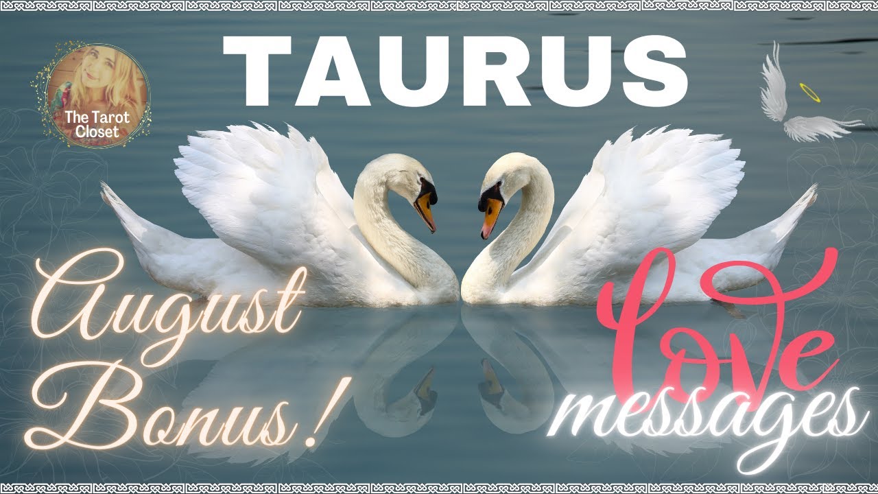 TAURUS LOVE MESSAGES 💌 A LIFE-CHANGING READING!!! 😱 TAURUS LOVE TAROT AUGUST 2022, TAURUS TAROT