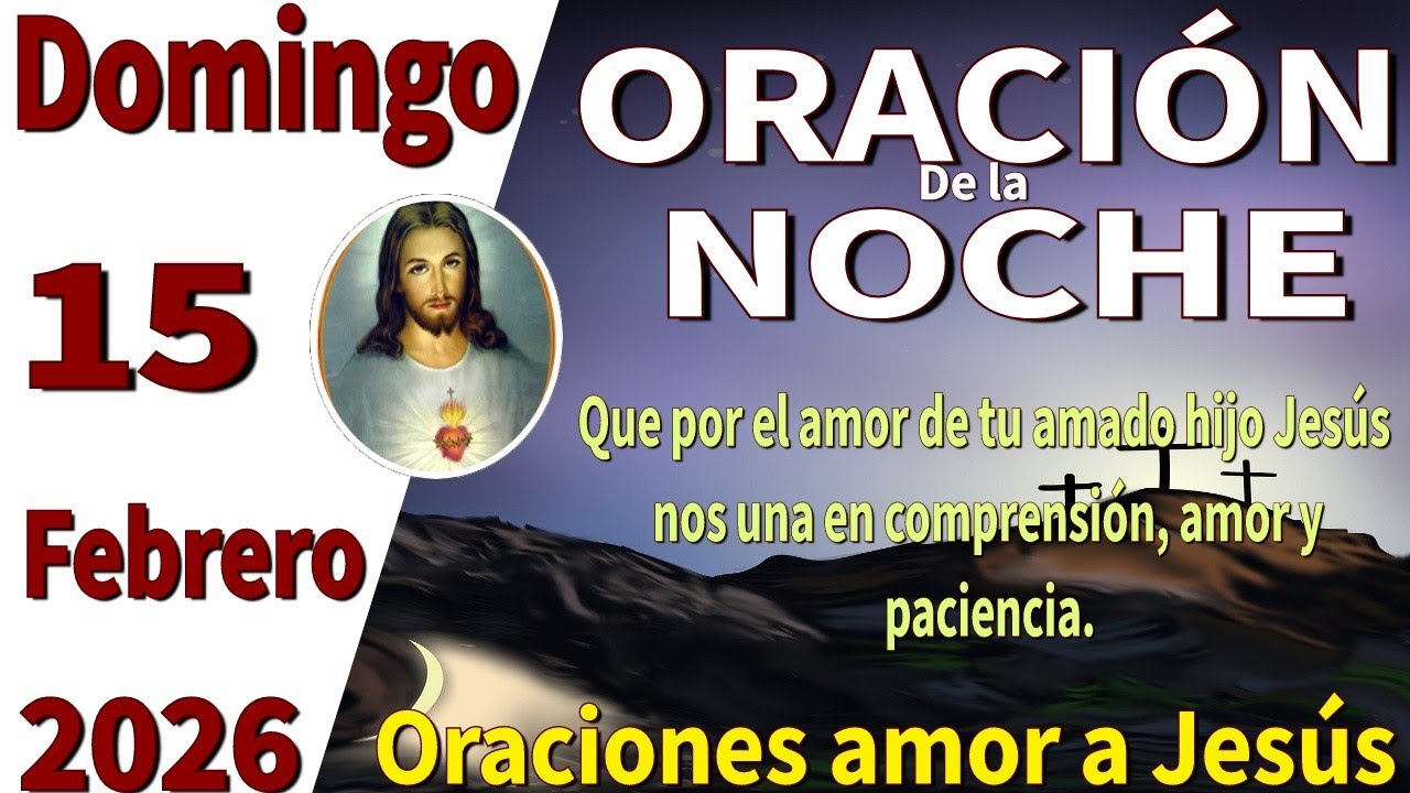 Oración de la noche de hoy Domingo 15 de febrero de 2026 -Salmo 3:5 