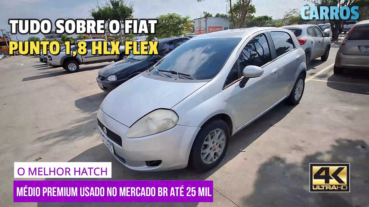 TUDO SOBRE O FIAT PUNTO 1.8 HLX FLEX, O MELHOR HATCH MÉDIO PREMIUM USADO NO MERCADO BR  ATÉ 25 MIL.