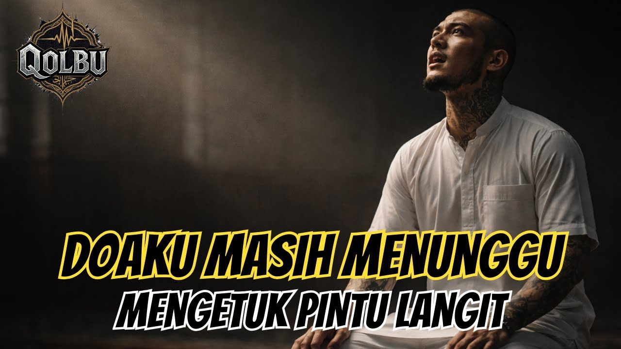 DOAKU MASIH MENUNGGU - LAGU RELIGI ISLAMI TERBARU 2026 | DESIR QOLBU