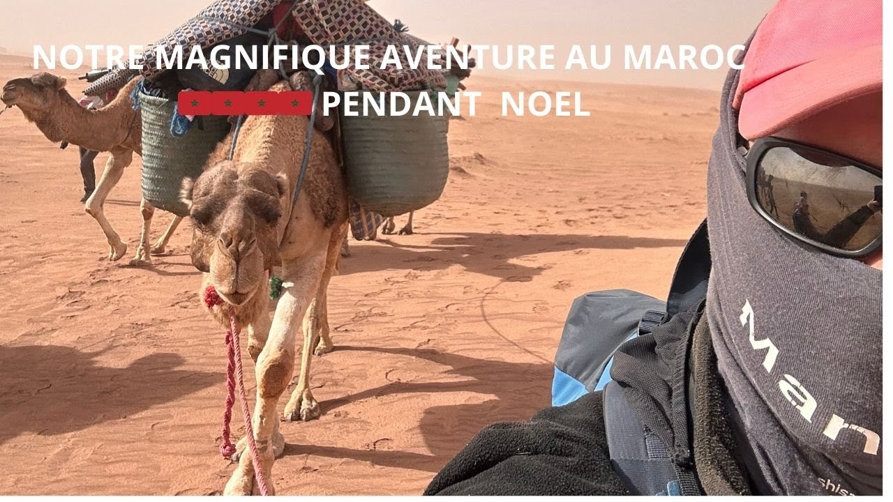 On passe Noël dans le désert marocain (2/2) 🇲🇦🌵