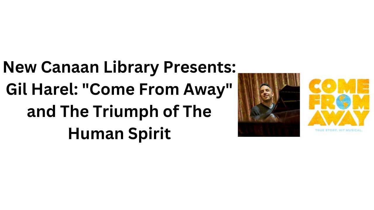 New Canaan Library Presents: Gil Harel: Come From Away and The Triumph of The Human Spirit