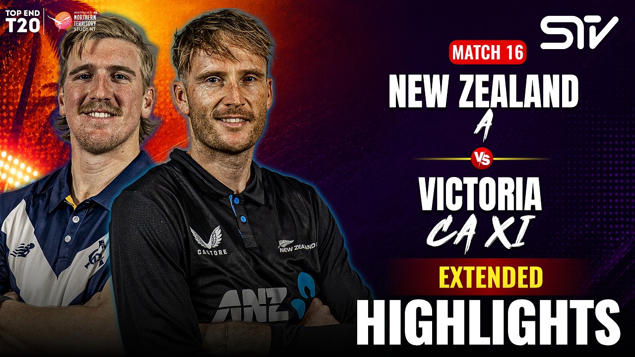 Full Match Highlights | New Zealand A vs Victoria CA XI | Top End 2026 | Match 16 | DXC | ZP1K