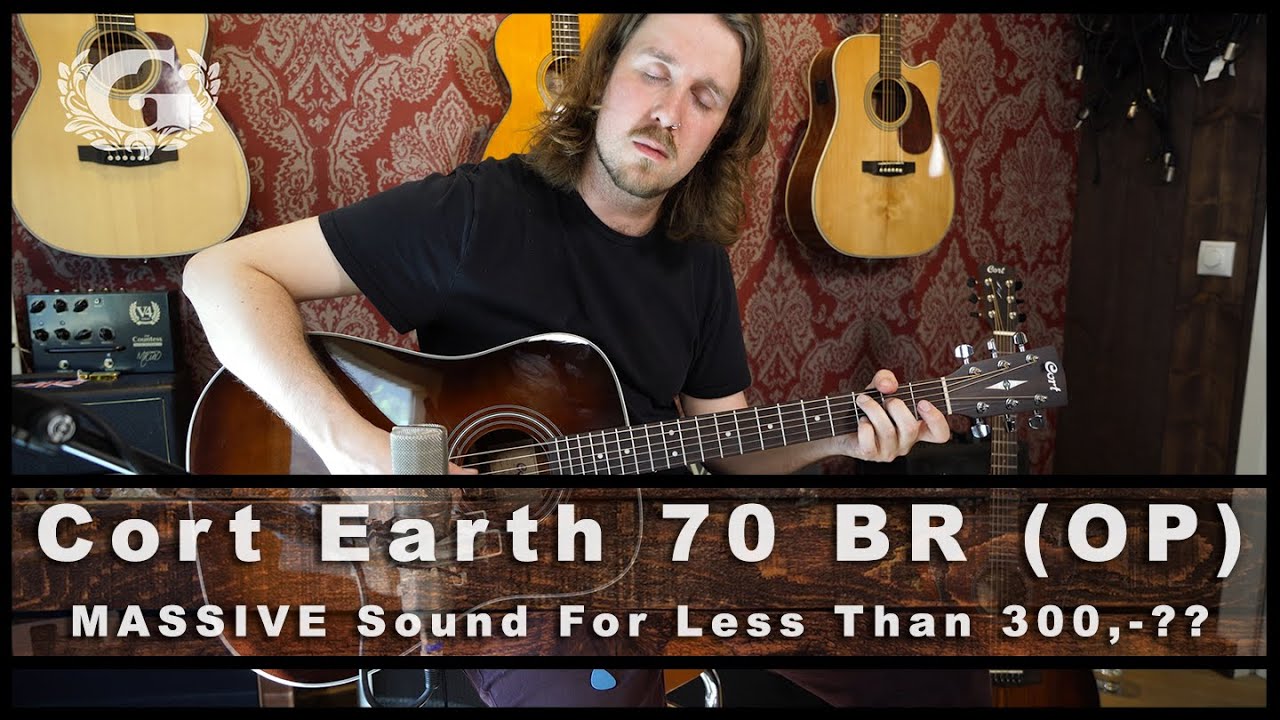 Cort Earth 70 BR Open Pore // MASSIVE Sound For Less Than 300,-??