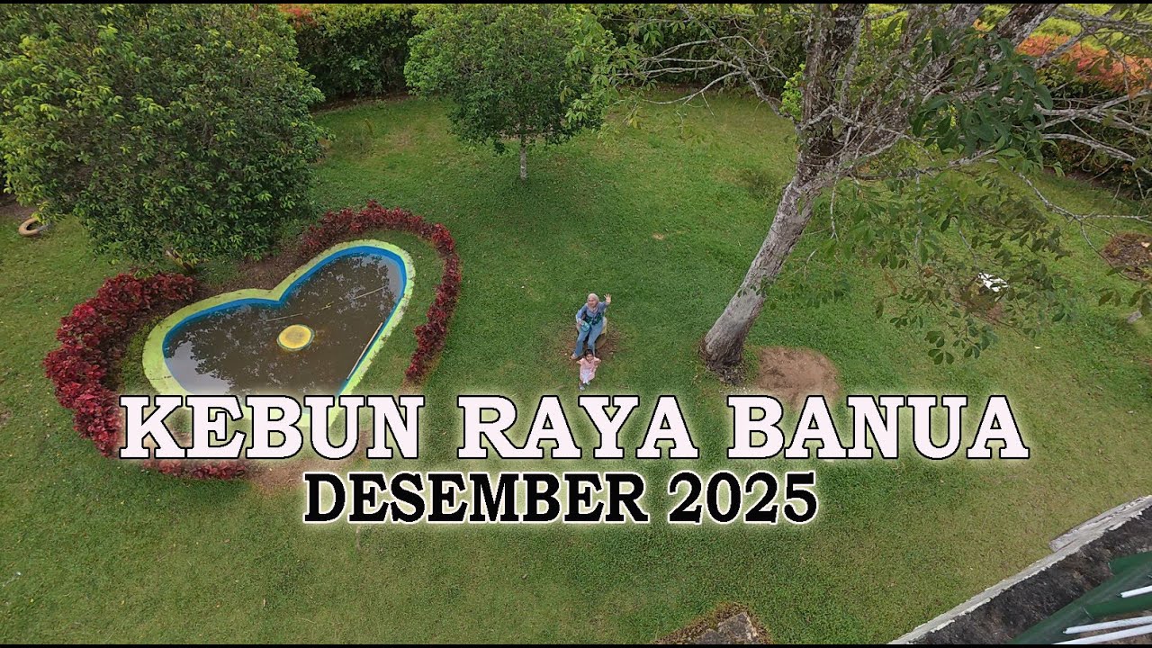 Kebun Raya Banua | Desember 2025