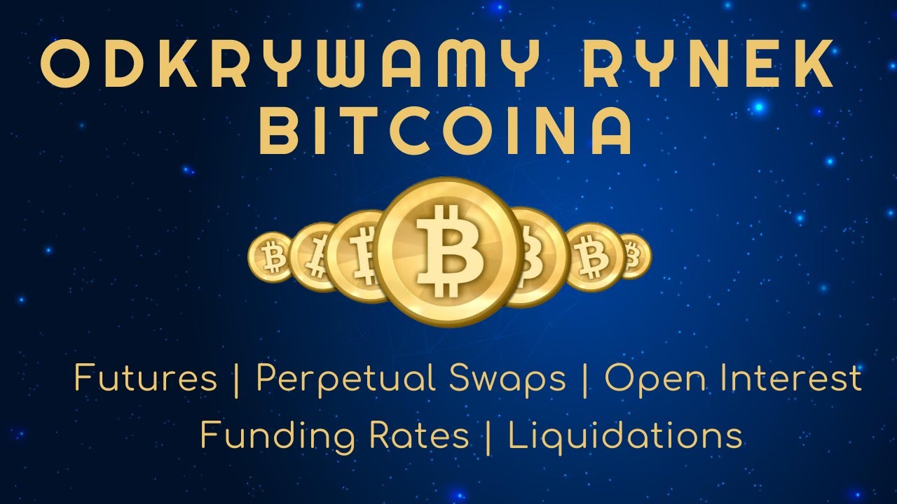 Rynek derywat&oacute;w BITCOINA - futures, perpetual swaps, open interest, funding rates, liquidations