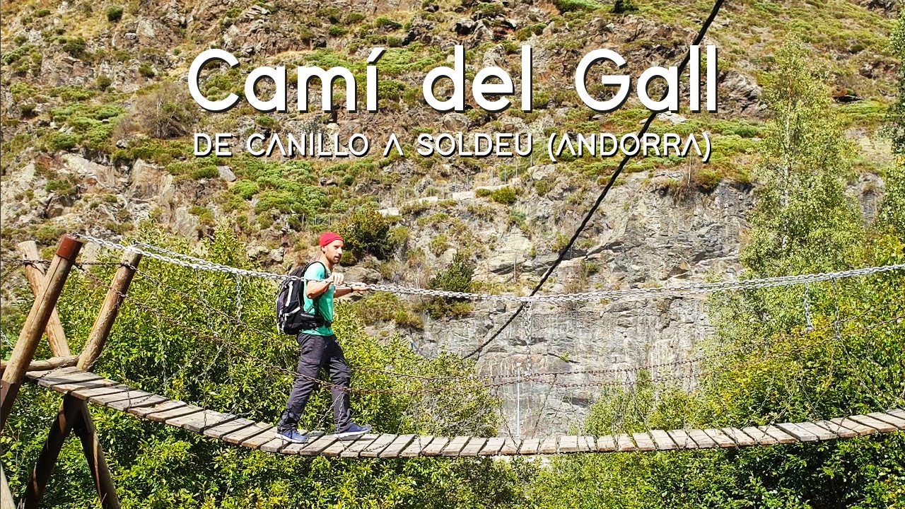 Camí del Gall - Rutas por Andorra