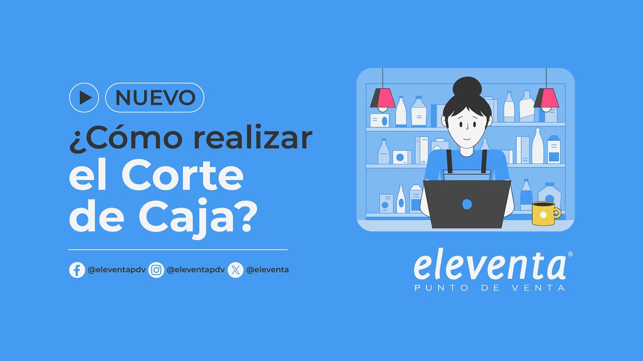 ¿Cómo Realizar el Corte de Caja? - eleventa® Punto de Venta
