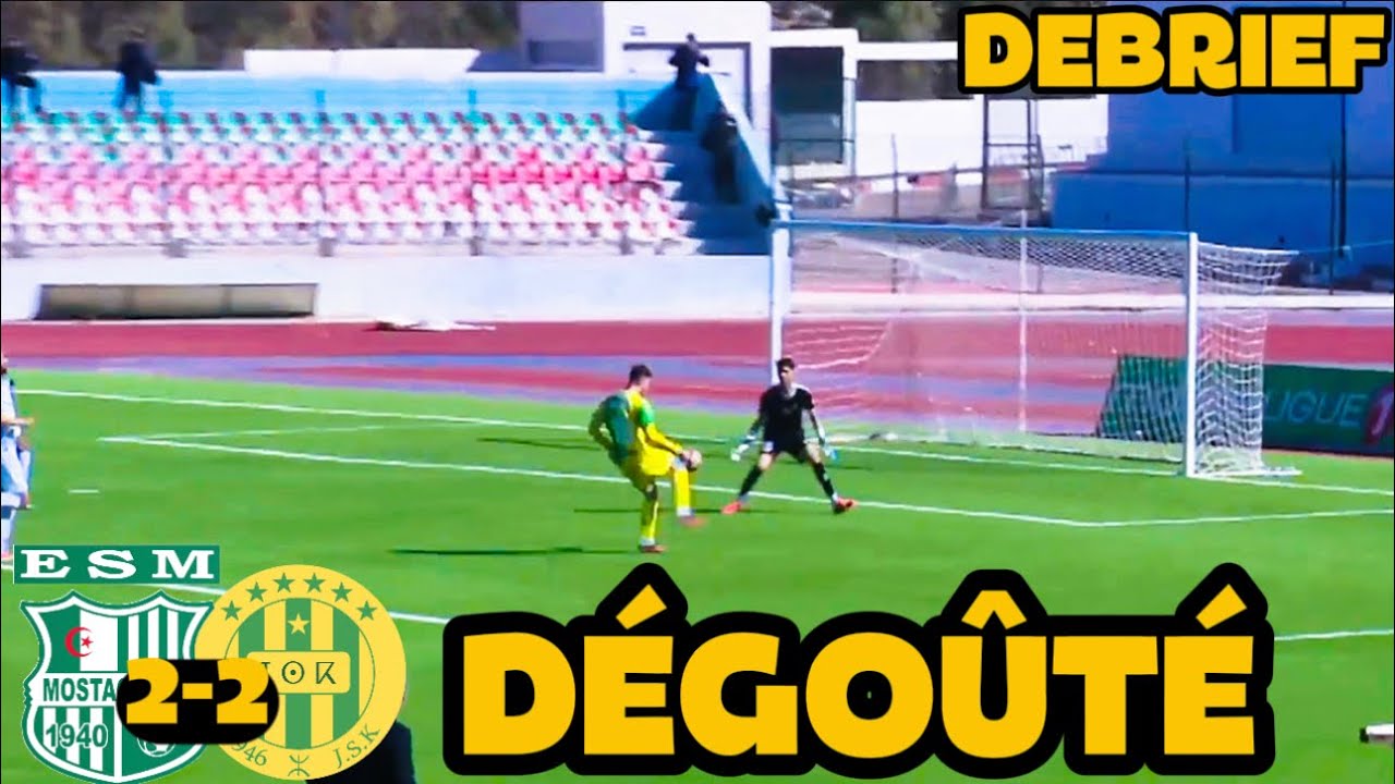 DEBRIEF | ESM 2-2 JSK | DÉGOÛTÉ….