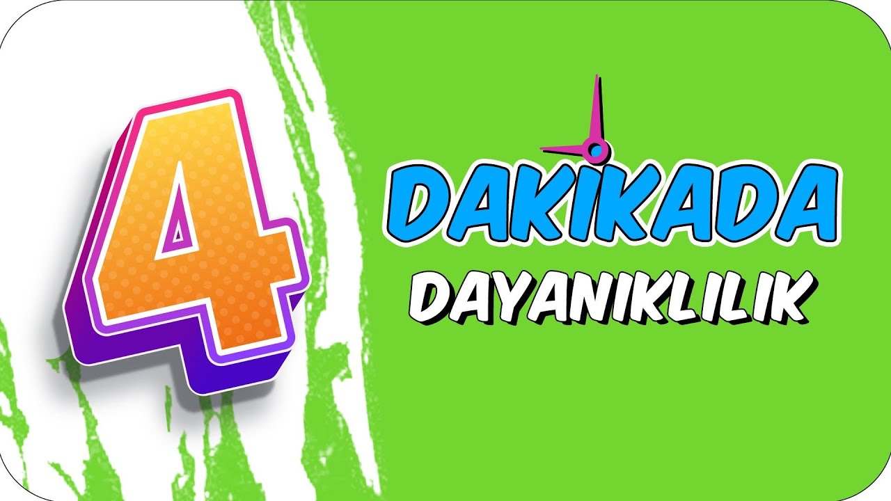 4dk'da DAYANIKLILIK