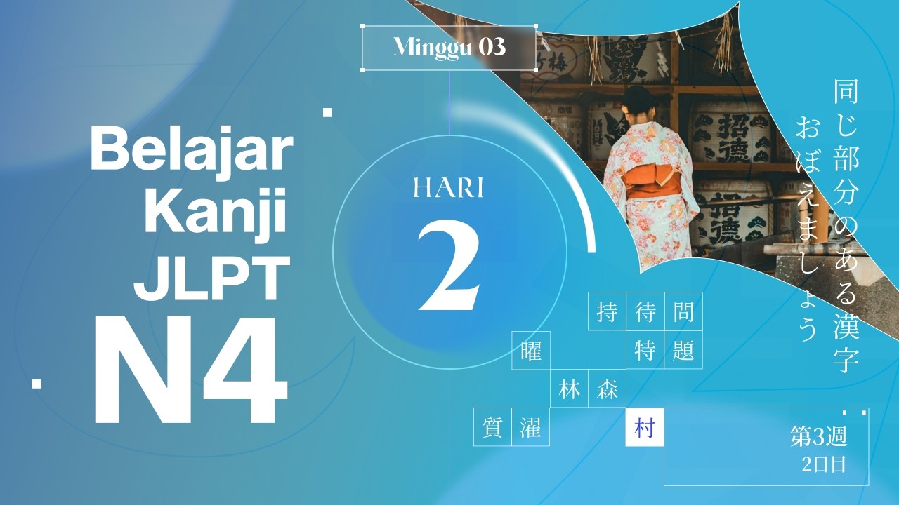 Minggu 3 | Hari Ke-2 : Belajar menghafal Kanji N4 - JLPT