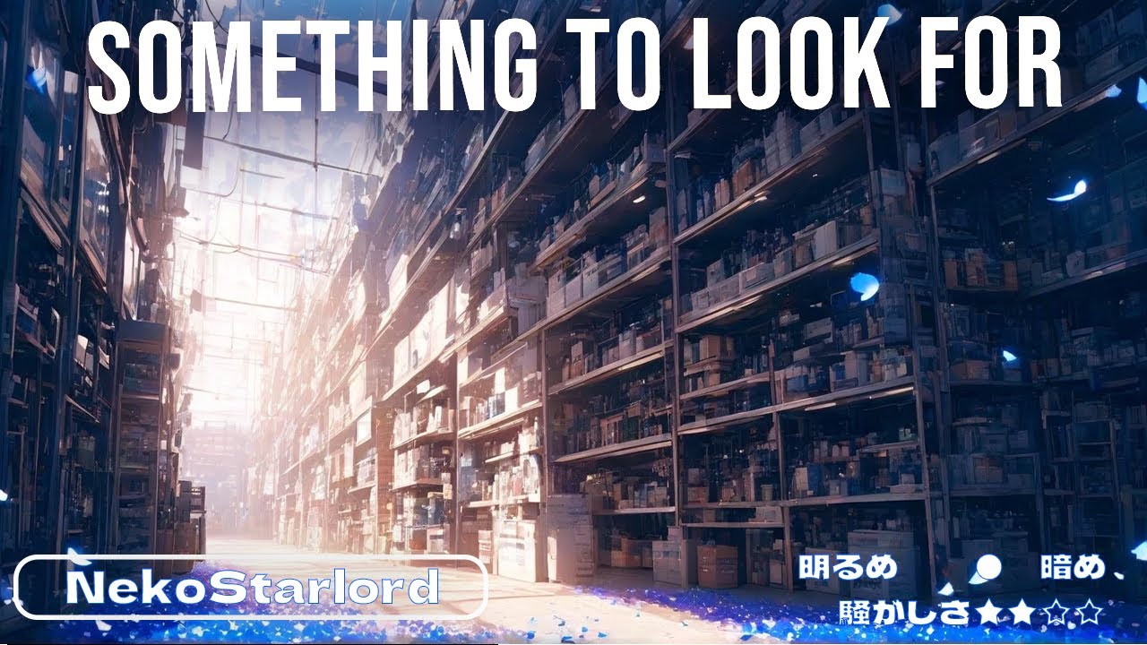 【オリジナル曲】Something to look for 