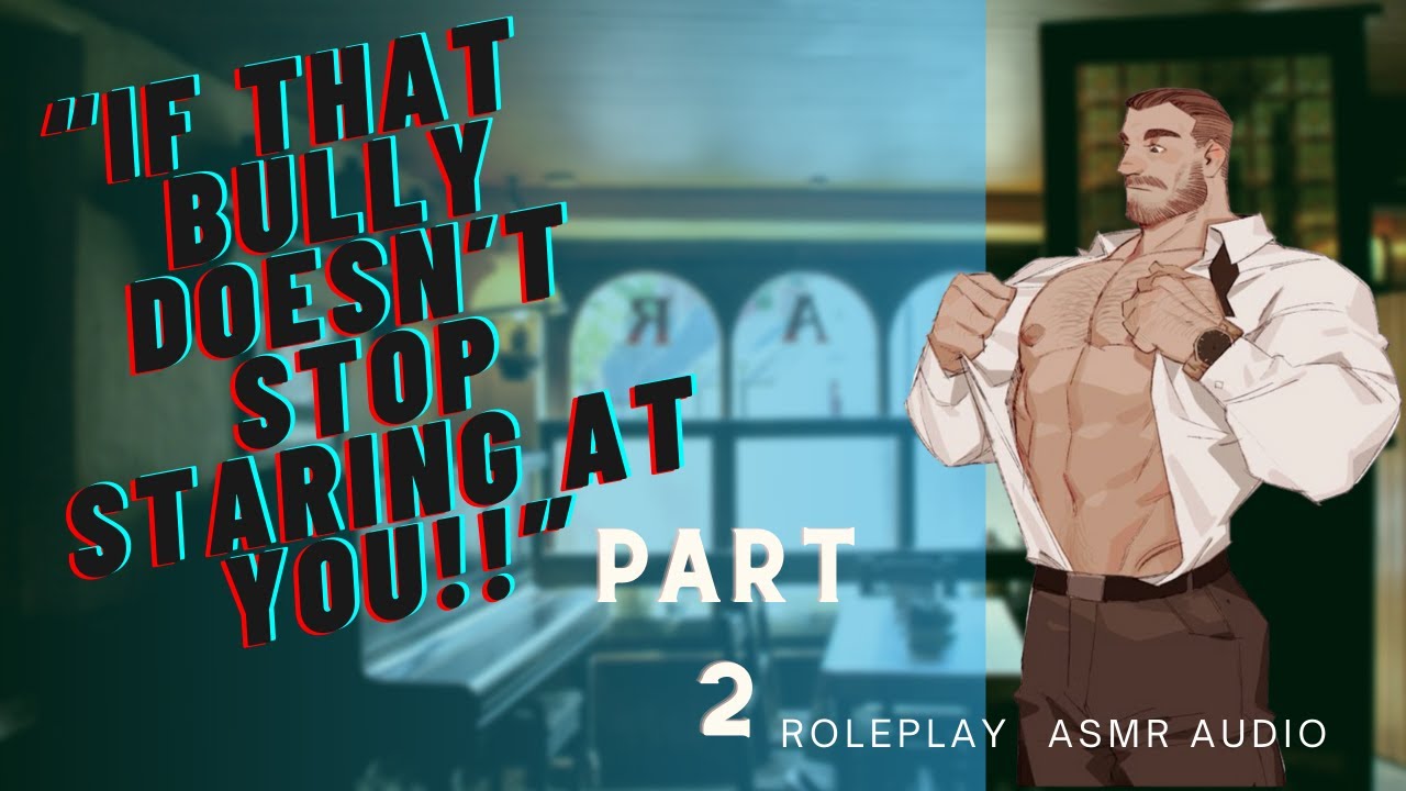 Jealous Fireman Boyfriend Protects from Muscle Bully-Part2. Fight Mafia Man-M4M-ASMR [M4A, M4F, F4M]