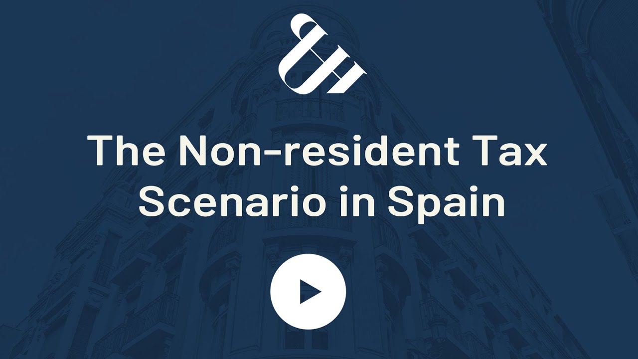 The Non-resident Tax Scenario in Spain
