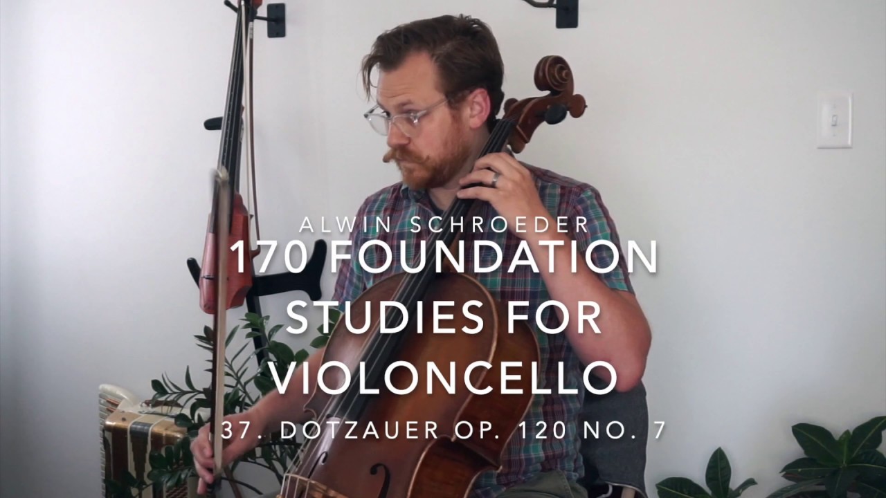 No. 37 - Alwin Schroeder - 170 Foundation Studies for Violoncello - Dotzauer Op. 120 No. 7