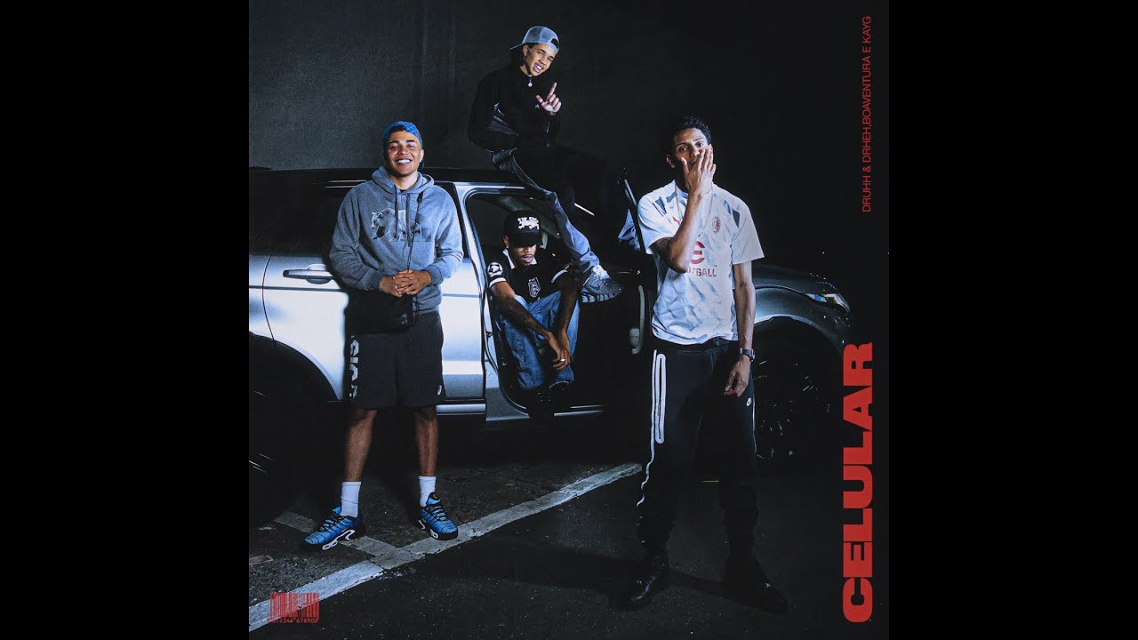 Druhh & Drehh, Boaventura, KayG - CELULAR (Prod. Fahel)