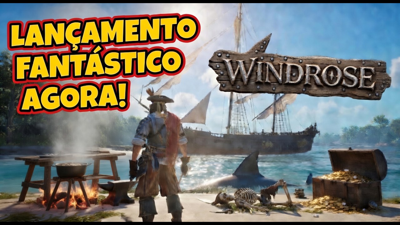LAN&Ccedil;AMENTO FANT&Aacute;STICO! WINDROSE VAI DOMINAR TUDO NOS JOGOS DE SOBREVIV&Ecirc;NCIA