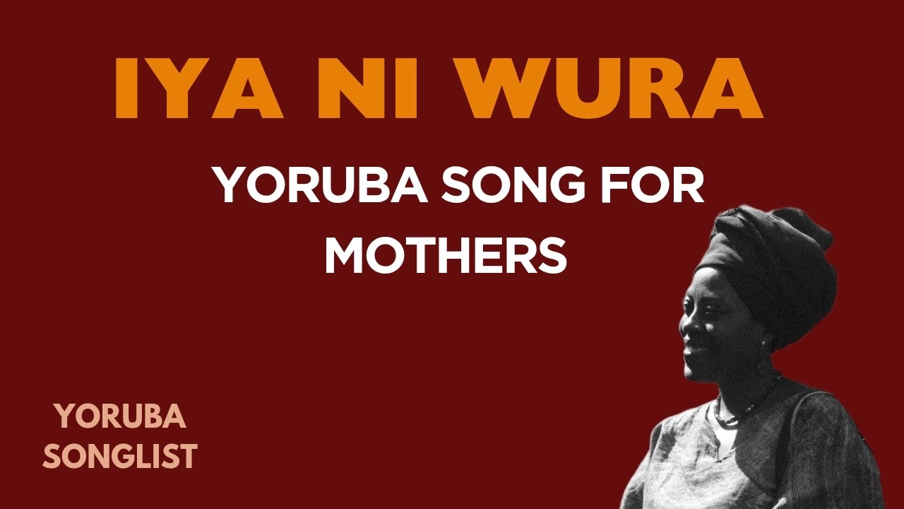 Iya ni Wura (Mother is Golden) Yoruba Song for Mothers- Lyrics& English Translation.LearnYorubaSongs