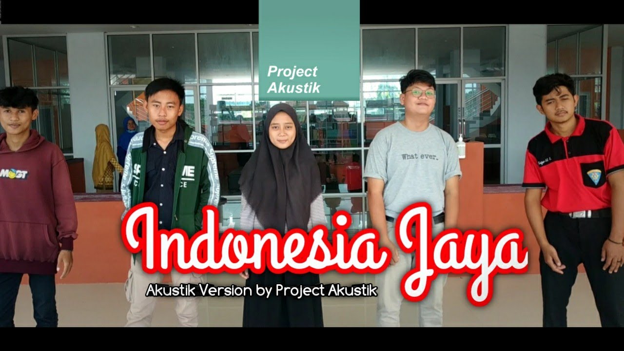 INDONESIA JAYA (Akustik Version) by Project Akustik