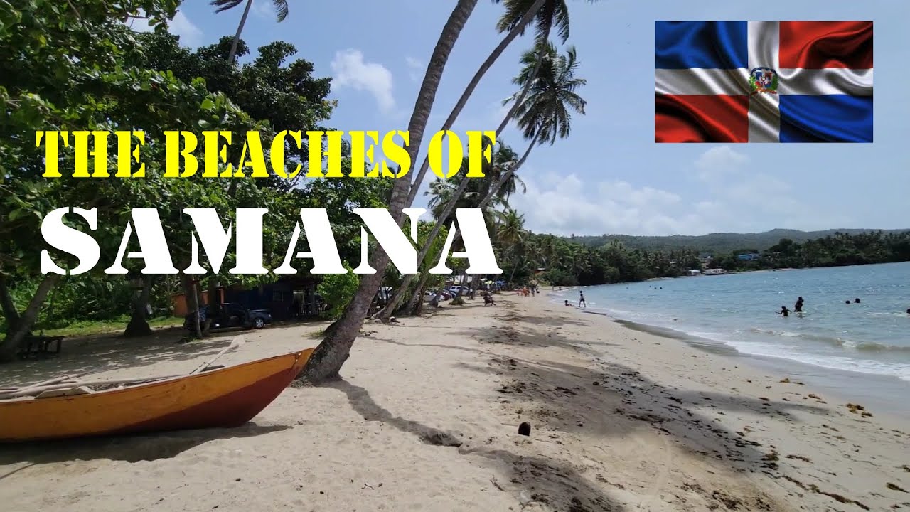 The Best Beaches of Samana, Republica Dominicana