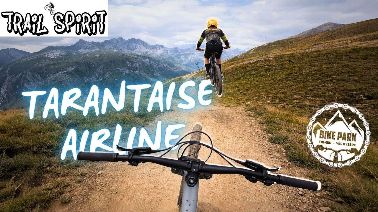 ELLE ENVOIE🔥Followcam avec la SISTER sur la TARANTAISE AIRLINE au bikepark de TIGNES || Trail Spirit