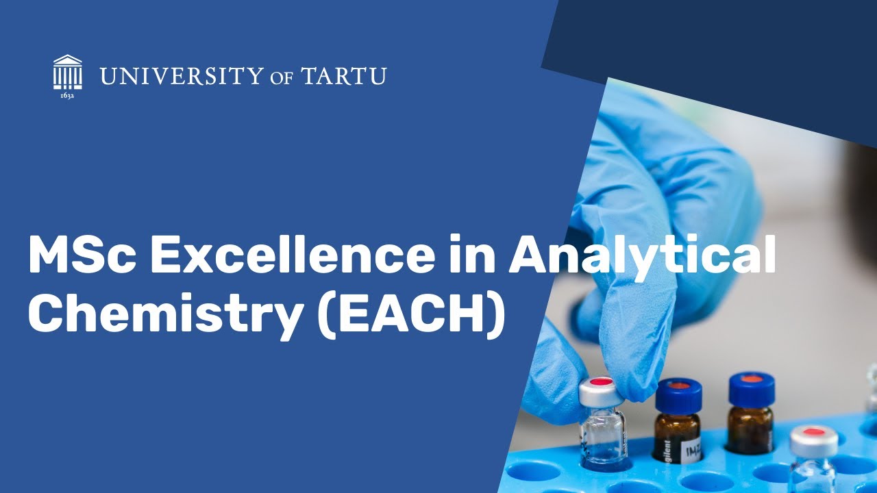 Excellence in Analytical Chemistry (EACH) | Master’s Programme Overview | University of Tartu