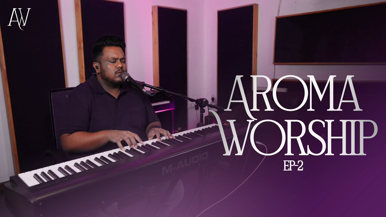 AROMA WORSHIP | Ep 2 - More Than Enough போதுமானவர் Jireh | Thevaiyellam | Ps Benny Visuvasam