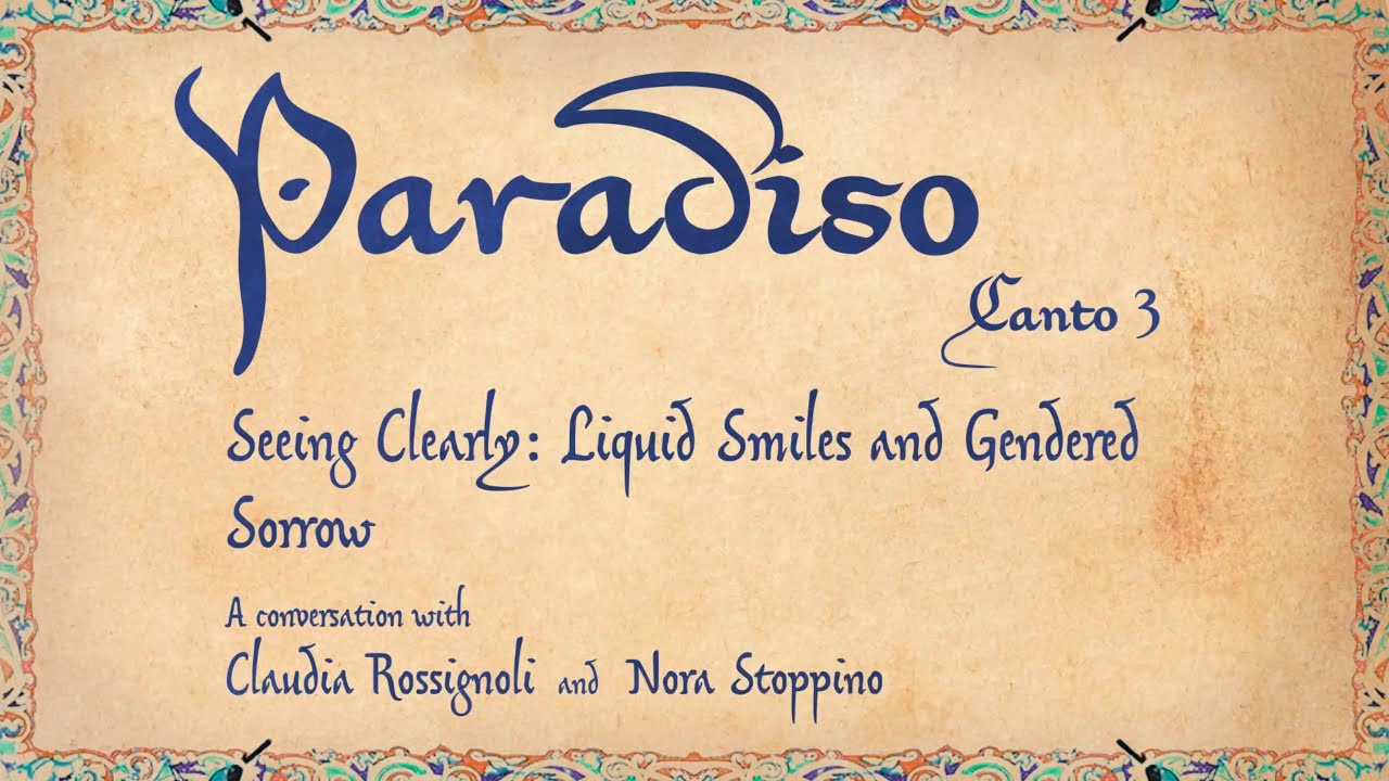 Paradiso 3: Seeing Clearly: Liquid Smiles and Gendered Sorrow