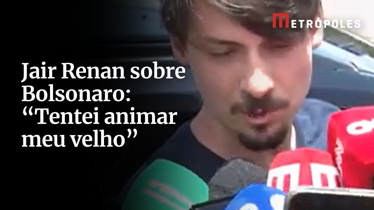 "Tentei animar o ânimo do meu velho", desabafa Jair Renan