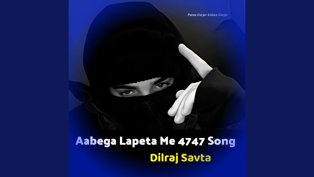 Aabega Lapeta Me 4747 Song