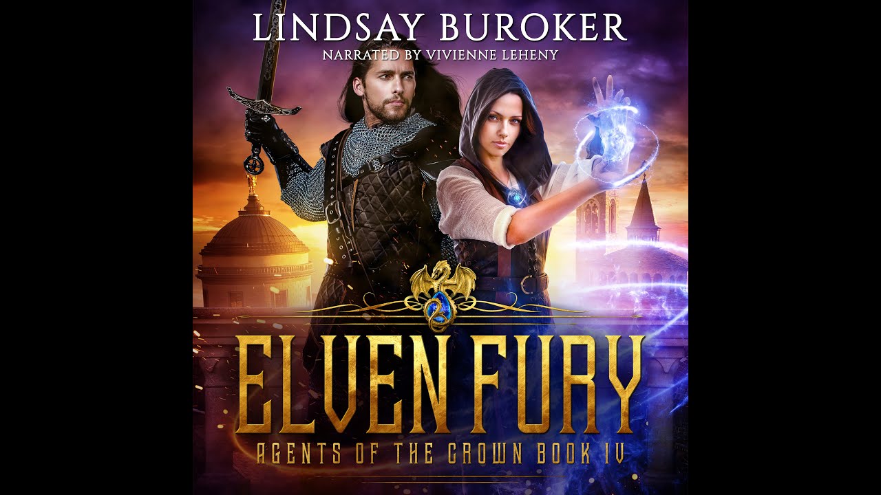 Elven Fury - Book #4 in Agents of the Crown 4 [epic fantasy audiobook full and unabridged]