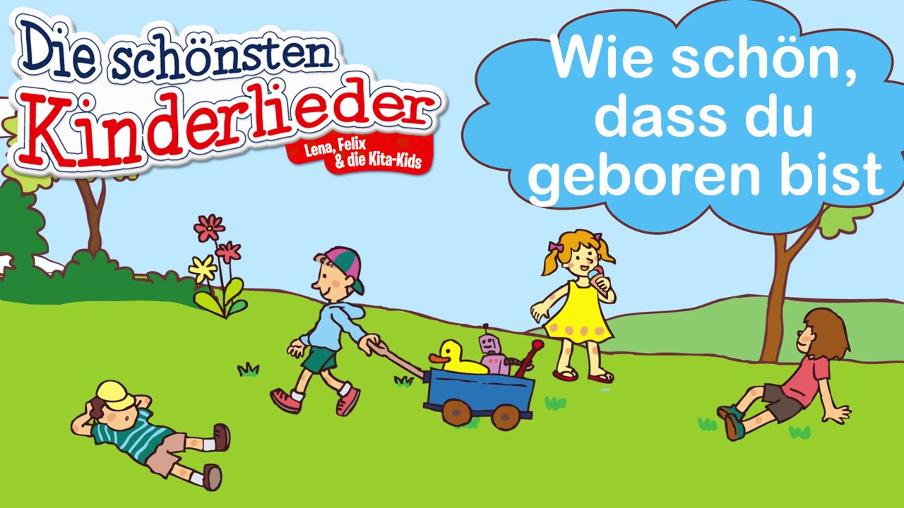 Wie schön, dass du geboren bist | Kinderlied mit Text zum mitsingen