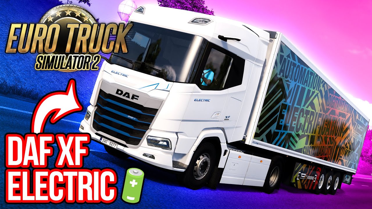 NOVÝ TAHAČ V EURO TRUCK SIMULATOR 2: DAF XF ELECTRIC!