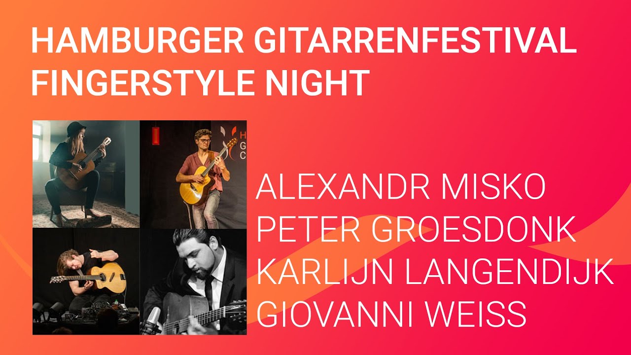 Hamburger Gitarrenfestival live: Alexandr Misko, Peter Groesdonk, Karlijn Langendijk, Giovanni Weiss
