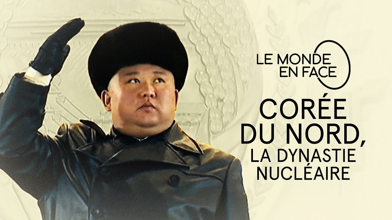 Le monde en face - Cor&eacute;e du Nord la dynastie nucl&eacute;aire (Documentaire 2022)