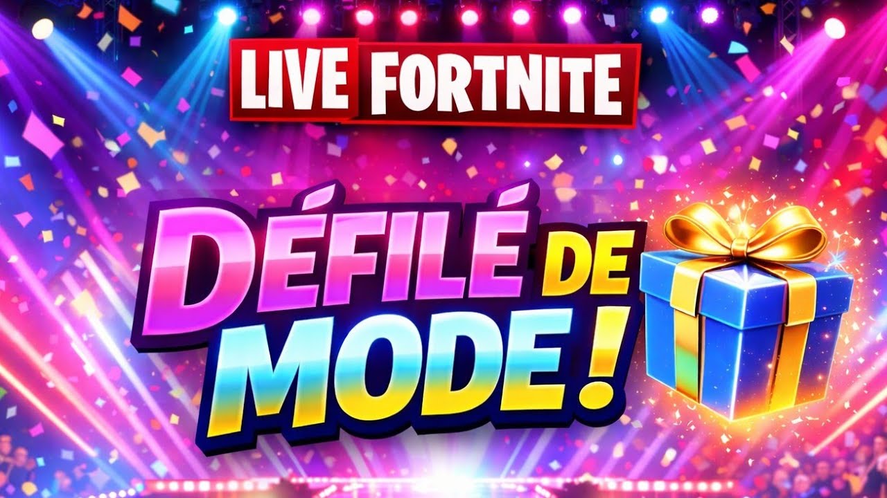🔵LIVE FORTNITE, DÉFILÉ DE MODE LE 1ER GAGNE UN CADEAU 300 V-BUCKS !🔵