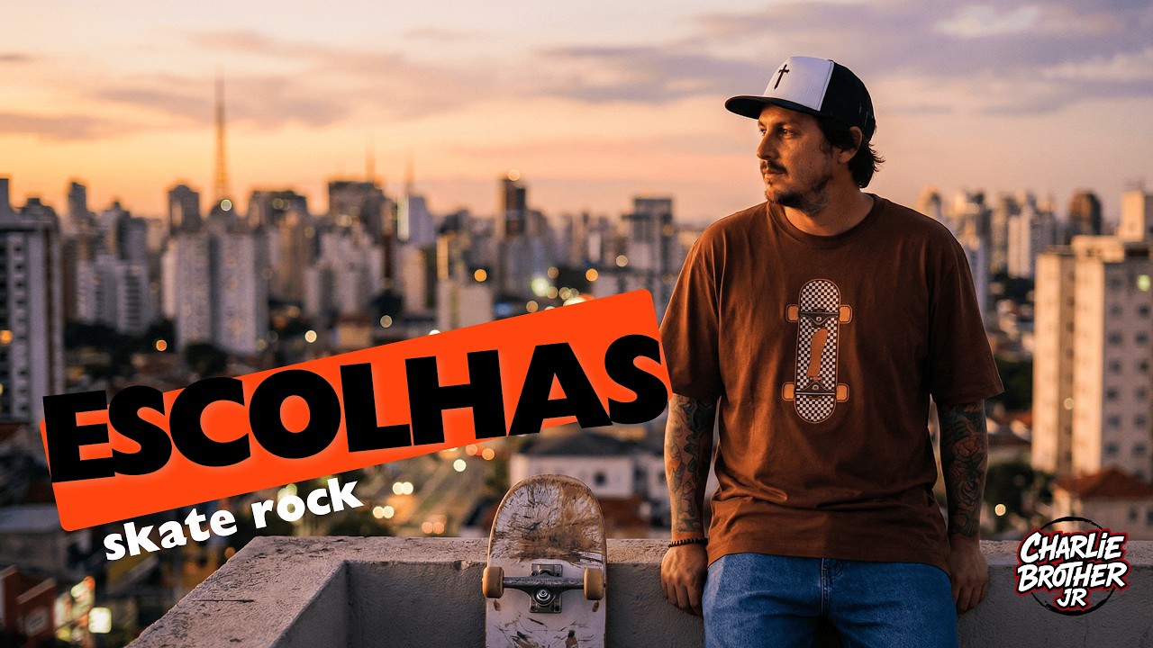 ESCOLHAS | Skate Punk Rock Gospel | Charlie Brother Jr