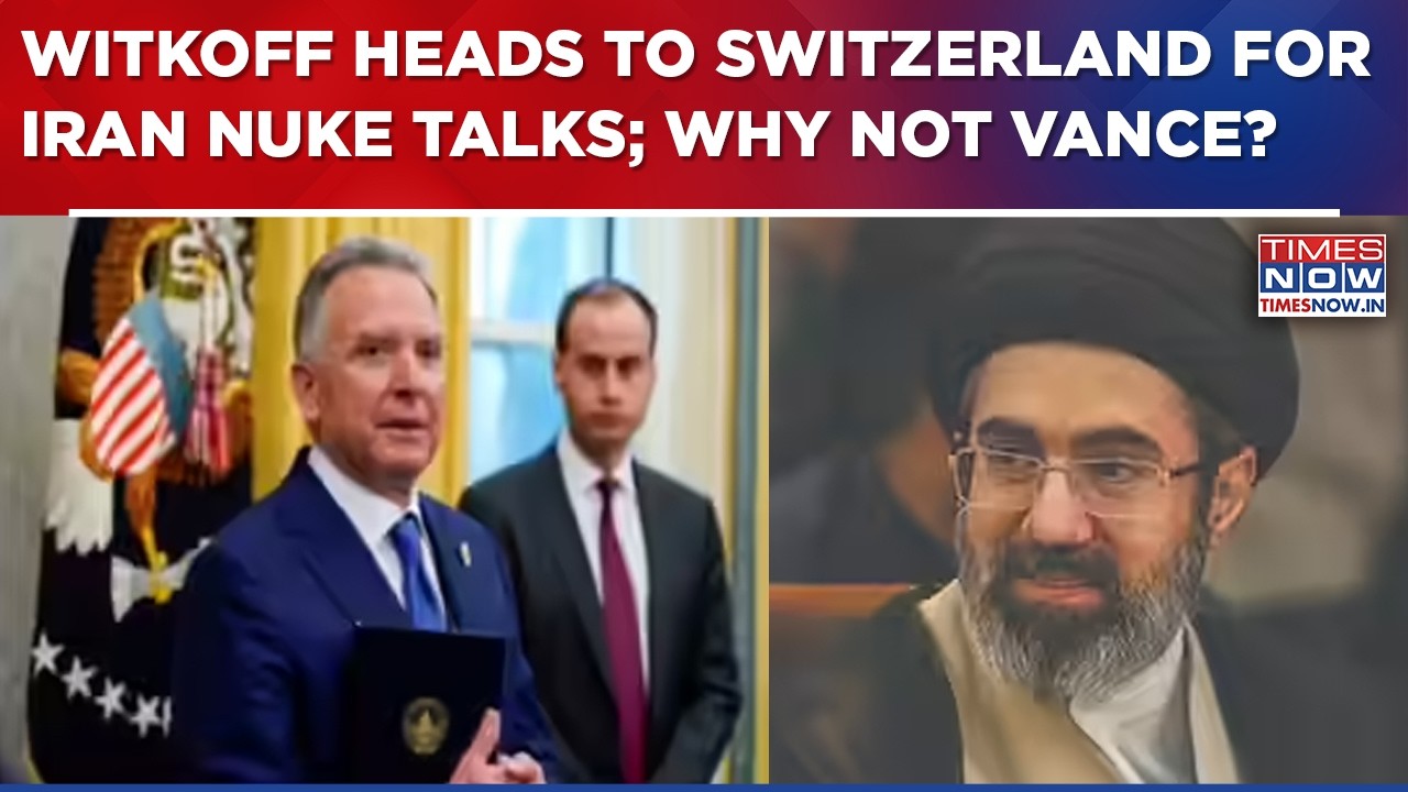 US-Iran Nuclear Talks Back On Track As Steve Witkoff Travels To Switzerland | Why Not Vance?