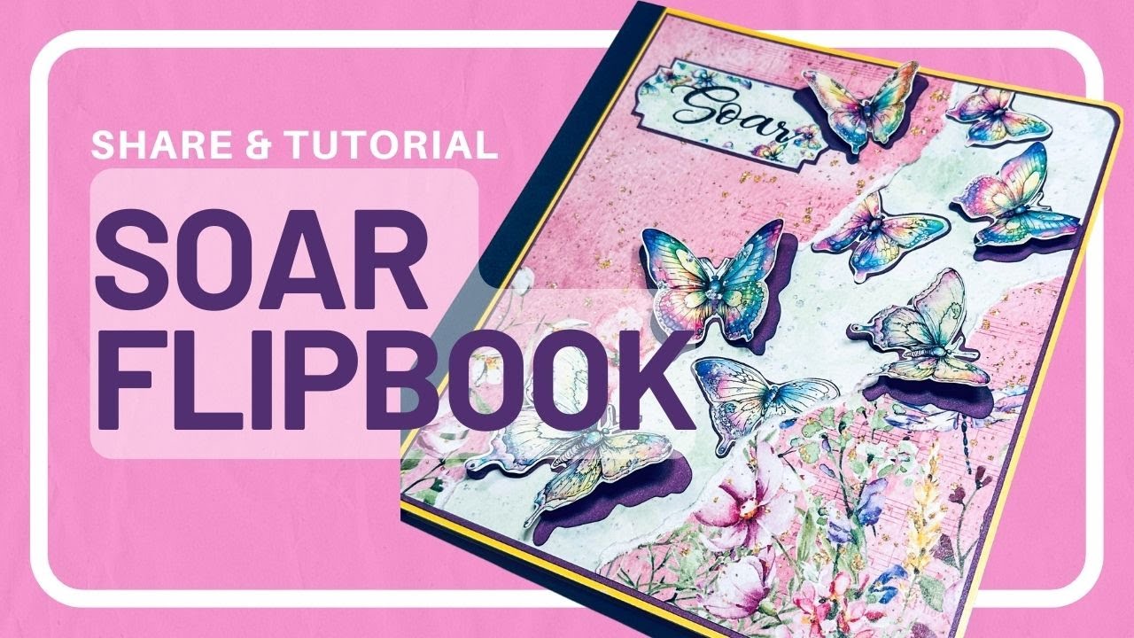 Soar Collection + Simple Stories Flipbook = Fabulous Album | Share & Tutorial